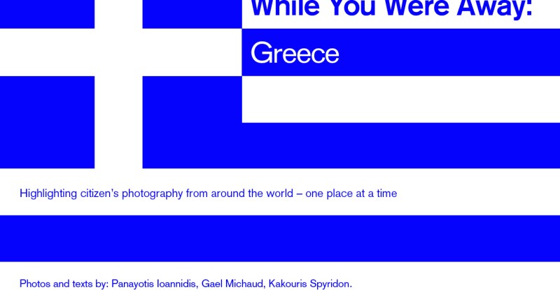 While you were away – Greece